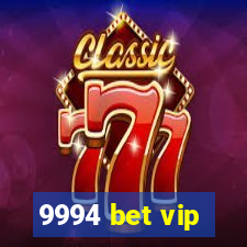 9994 bet vip